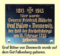 Graf Bülow von Dennewitz wurde auf dem Gut Falkenberg geboren