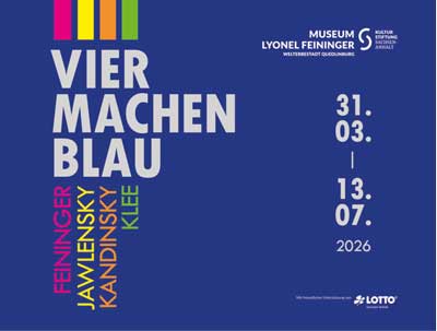 Vier machen blau - Feininger, Jawlensky, Kandinsky, Klee